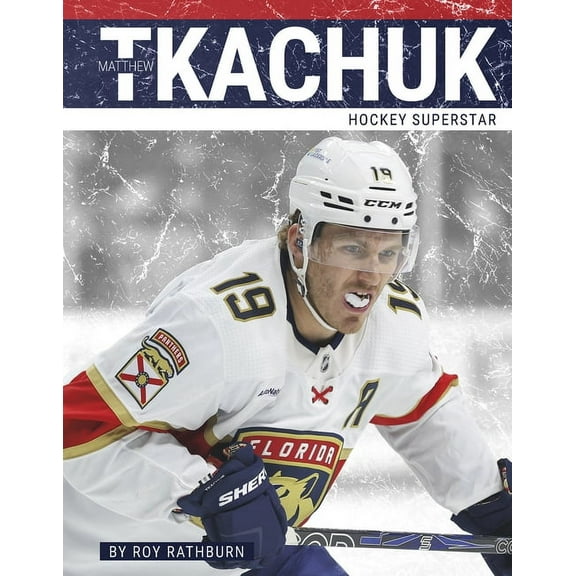 Matthew Tkachuk: Hockey Superstar, (Hardcover)