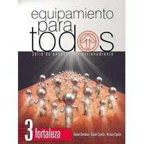 Equipamiento Para Todos - Nivel 3 Fortaleza: Serie de EnseÃ±anza Y Entrenamiento, (Paperback)