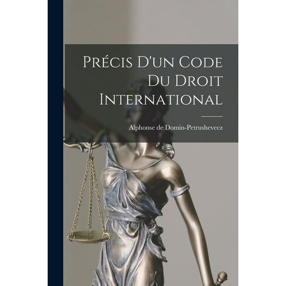 Précis d'un code du droit international (Paperback)
