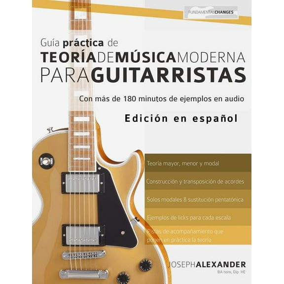 Teoría de la Guitarra: Guía práctica de teoría de música moderna para guitarristas (Paperback)