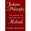 Judaism As Philosophy : The Method and Message of the Mishnah, Used [Paperback]