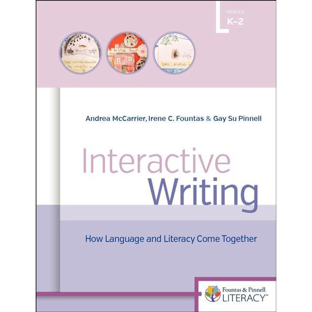 F P Professional Books And Multimedia Interactive Writing How Language Literacy Come Together K 2 Paperback Walmart Com