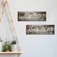 thumbnail image 4 of MUCHENGGIFT 2 Pieces home decor signs This is Us Our Life Our Story Rustic Wood Signs Together Rustic Wooden Wall Art Signs Farmhouse Entryway Signs, 4.7 x 13.8 Inch (), 4 of 7