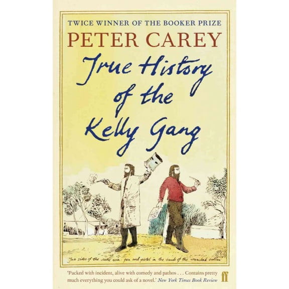 True History of the Kelly Gang by Peter Carey