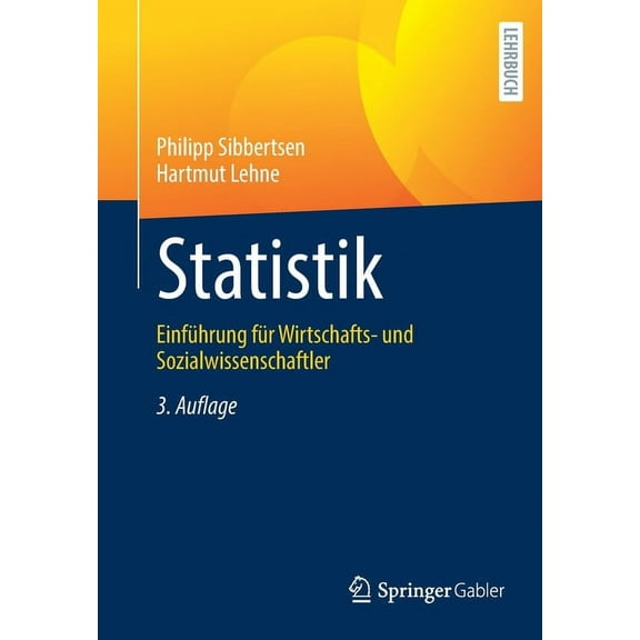 Statistik: EinfÃ¼hrung FÃ¼r Wirtschafts- Und Sozialwissenschaftler, (Paperback)