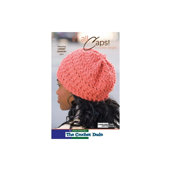 Leisure Arts The Crochet Dude In All Caps! Crochet Book