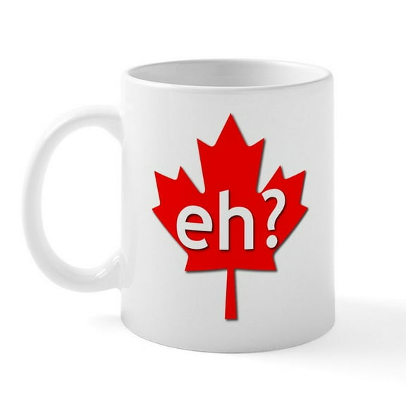 CafePress - Canadian Eh? Mug - 11 oz Ceramic Mug - Novelty Coffee Tea Cup