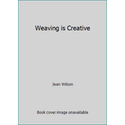 Weaving is Creative [Paperback - Used]