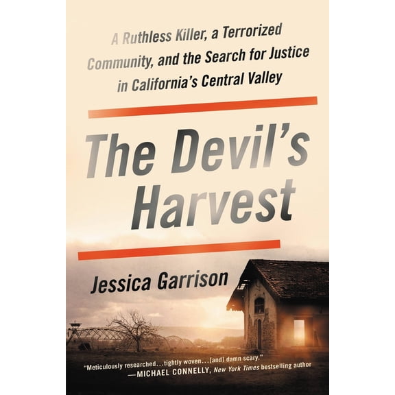Pre-Owned The Devil's Harvest: A Ruthless Killer, a Terrorized Community, and the Search for Justice in California's Central Valley (Paperback) 0316455741 9780316455749