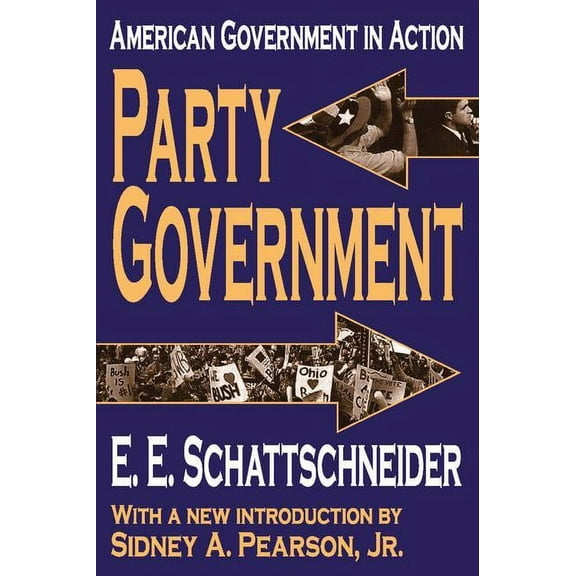 Library of Liberal Thought Party Government: American Government in Action, (Paperback)