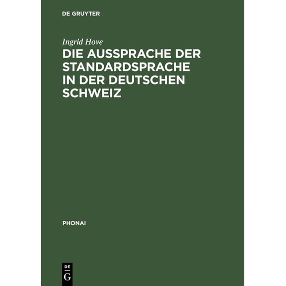 Phonai Die Aussprache Der Standardsprache in Der Deutschen Schweiz, Book 47, (Hardcover)