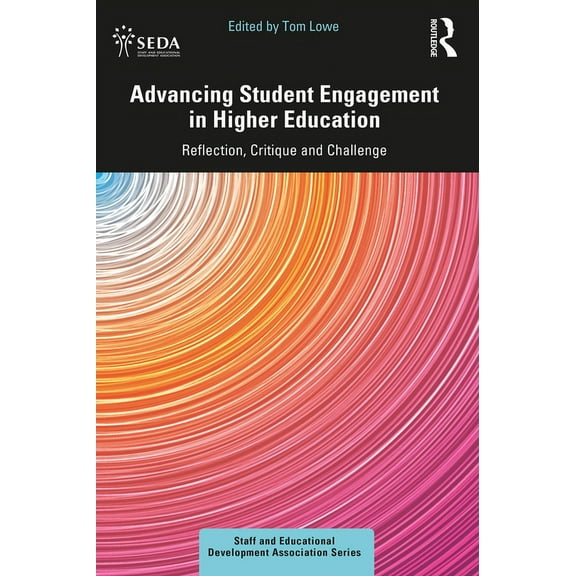 Seda Advancing Student Engagement in Higher Education: Reflection, Critique and Challenge, (Paperback)