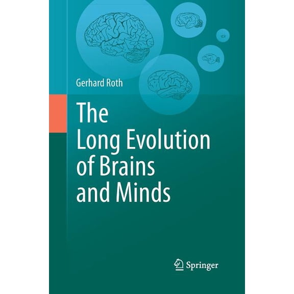 The Long Evolution of Brains and Minds, (Paperback)