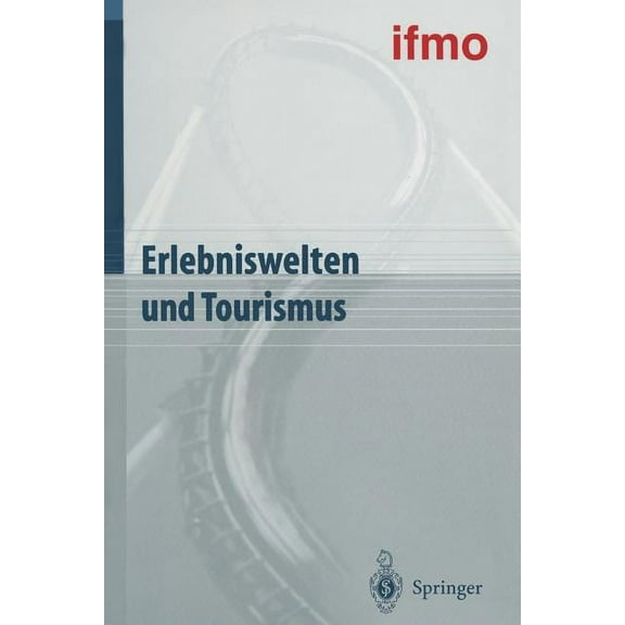 MobilitÃ¤tsverhalten in Der Freizeit Erlebniswelten Und Tourismus, (Paperback)