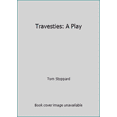 thumbnail image 1 of Pre-Owned Travesties: A Play (Paperback) 039417884X 9780394178844, 1 of 1