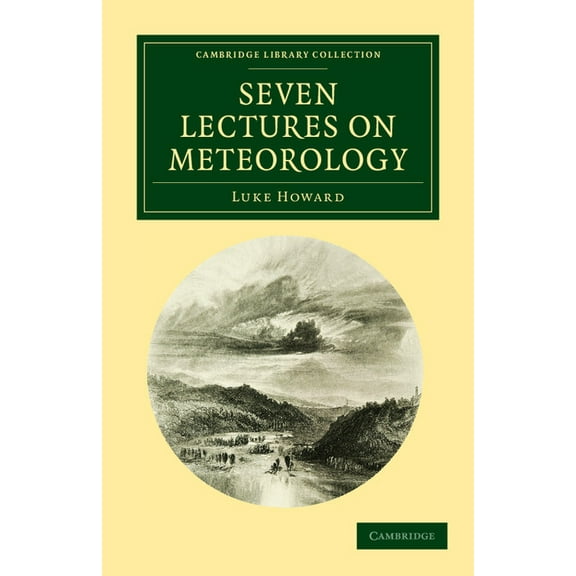 Cambridge Library Collection - Earth Science: Seven Lectures on Meteorology (Paperback)