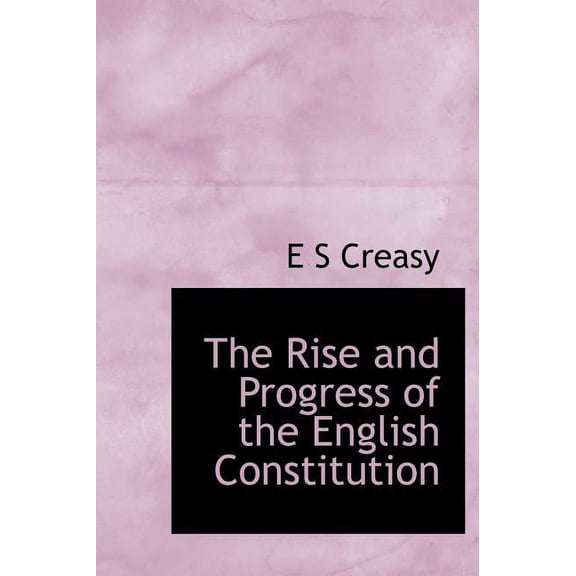The Rise and Progress of the English Constitution (Hardcover)