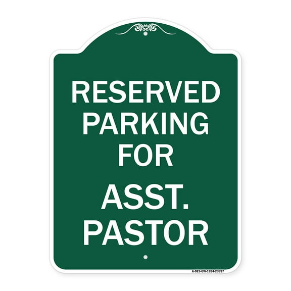 SignMission A-DES-GW-1824-23397 18 x 24 in. Designer Series Sign - Parking Reserved for Asst. Pastor, Green & White