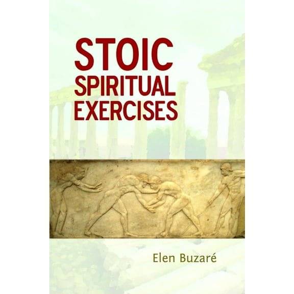 Stoic Spiritual Exercises (Paperback)