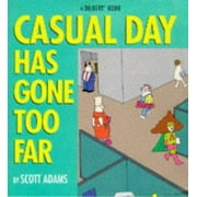 Angle View: Casual Day Has Gone Too Far, Used [Paperback]