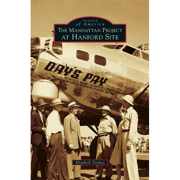 Manhattan Project at Hanford Site (Hardcover)