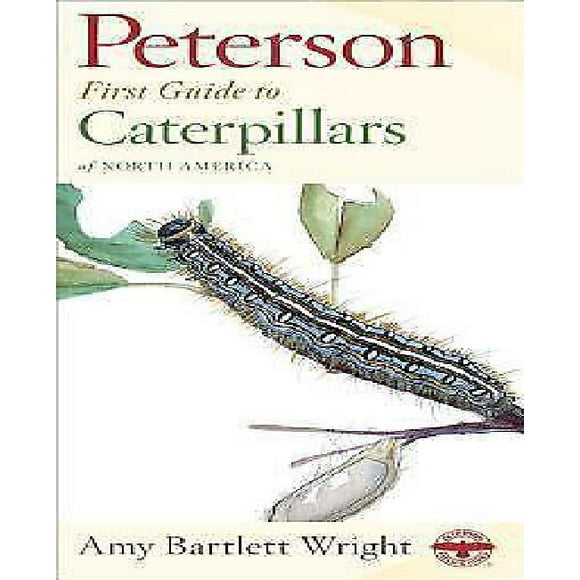 Peterson Premier Guide des Chenilles d'Amérique du Nord