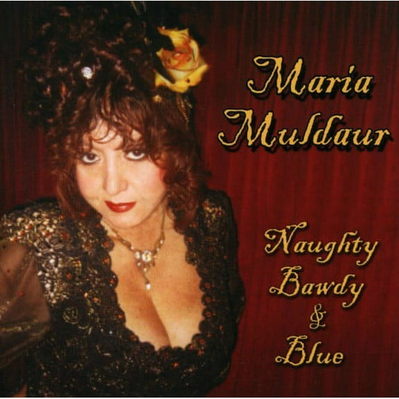 Maria Muldaur - Naughty Bawdy and Blue - Music & Performance - CD