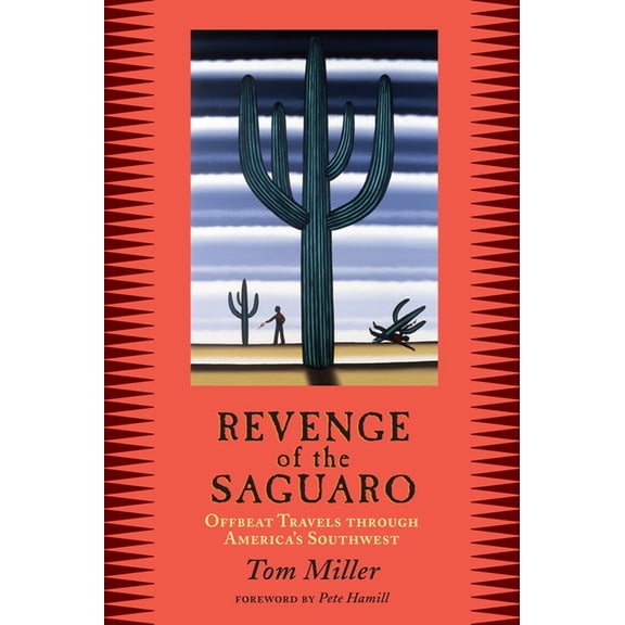 Pre-Owned Revenge of the Saguaro: Offbeat Travels Through America's Southwest, (Paperback)