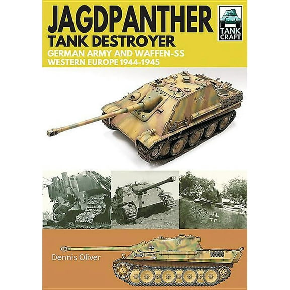 Tankcraft: Jagdpanther Tank Destroyer: German Army and Waffen-Ss, Western Europe 1944-1945 (Paperback)