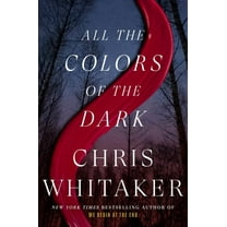 Chris Whitaker: All the Colors of the Dark: a Read with Jenna Pick (Hardcover)