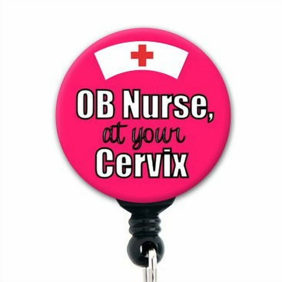 Retractable Badge Reel - OB Nurse at Your Cervix Pink - Badge Holder