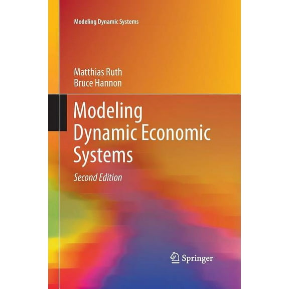 Modeling Dynamic Systems Modeling Dynamic Economic Systems, (Paperback)