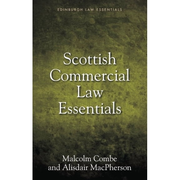 Edinburgh Law Essentials Scottish Commercial Law Essentials, (Paperback)