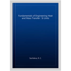 Pre-Owned Fundamentals of Engineering Heat and Mass Transfer : Si Units
