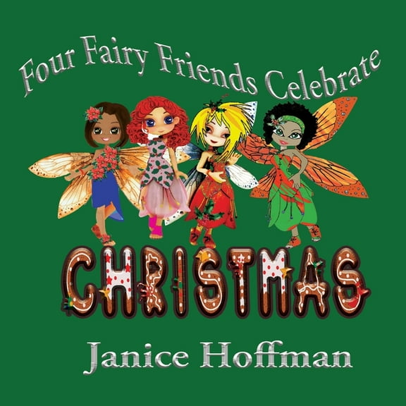 Four Fairy Friends Celebrate Christmas (Paperback)
