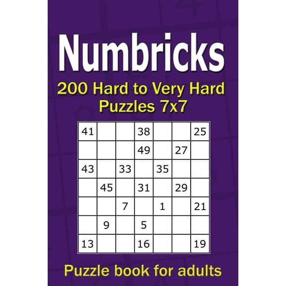Numbricks puzzle book for adults: 200 Hard to Very Hard Puzzles 7x7, (Paperback)