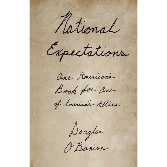 National Expectations: One American's Book for One of America's Allies, (Paperback)
