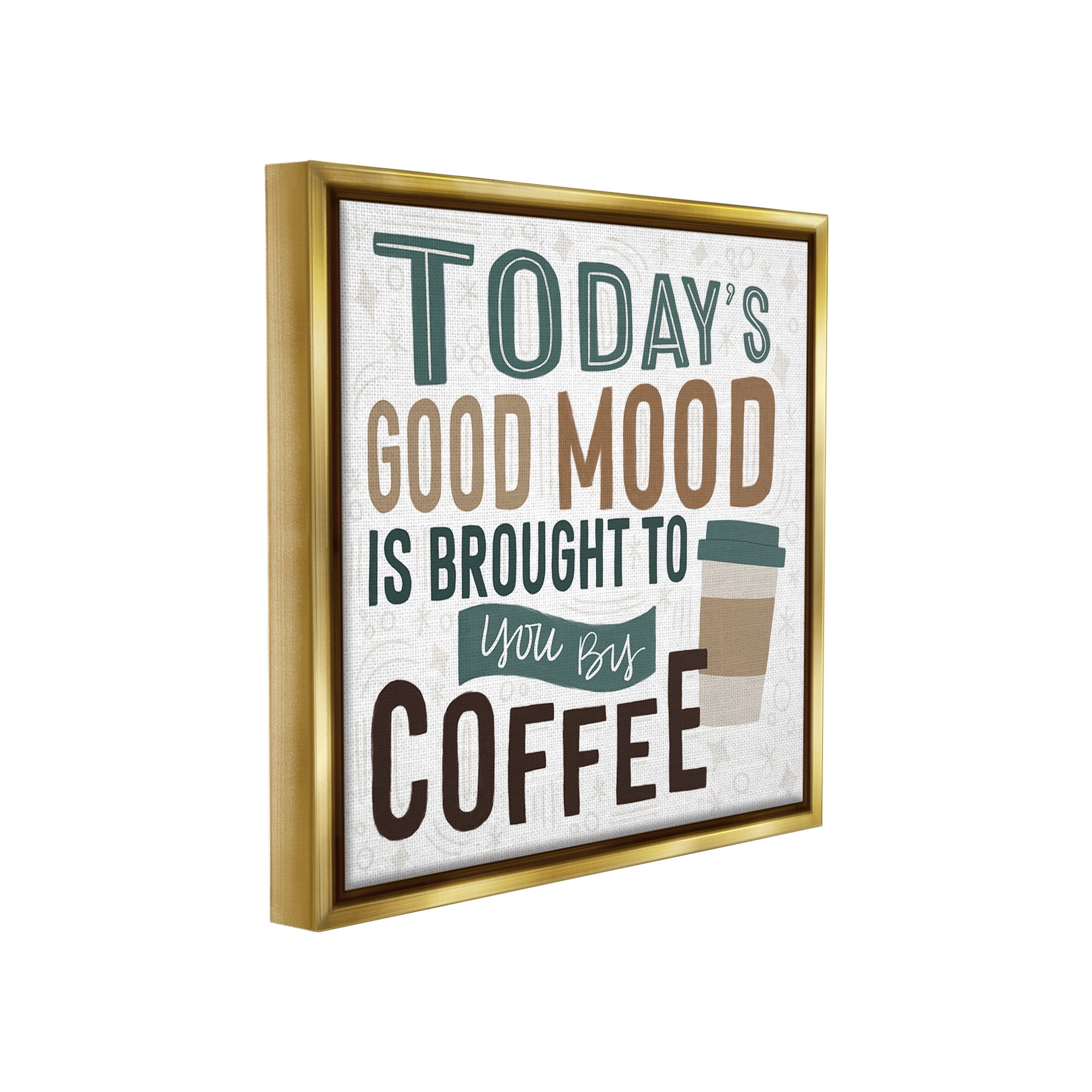 Stupell Industries Good Mood By Coffee Food & Beverage Painting Gold Floater Framed Canvas Art Print Wall Art, 25 x 25