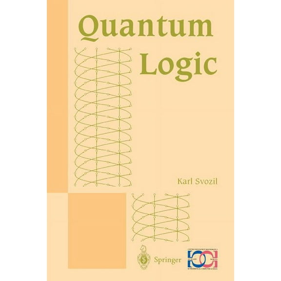 Discrete Mathematics and Theoretical Com Quantum Logic, (Paperback)