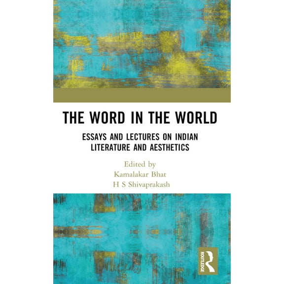 The Word in the World: Essays and Lectures on Indian Literature and Aesthetics, (Paperback)