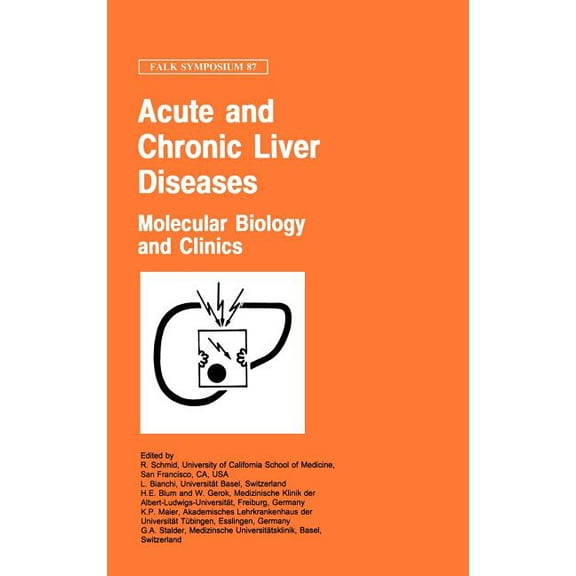 Falk Symposium Acute and Chronic Liver Diseases: Molecular Biology and Clinics, Book 87, (Hardcover)