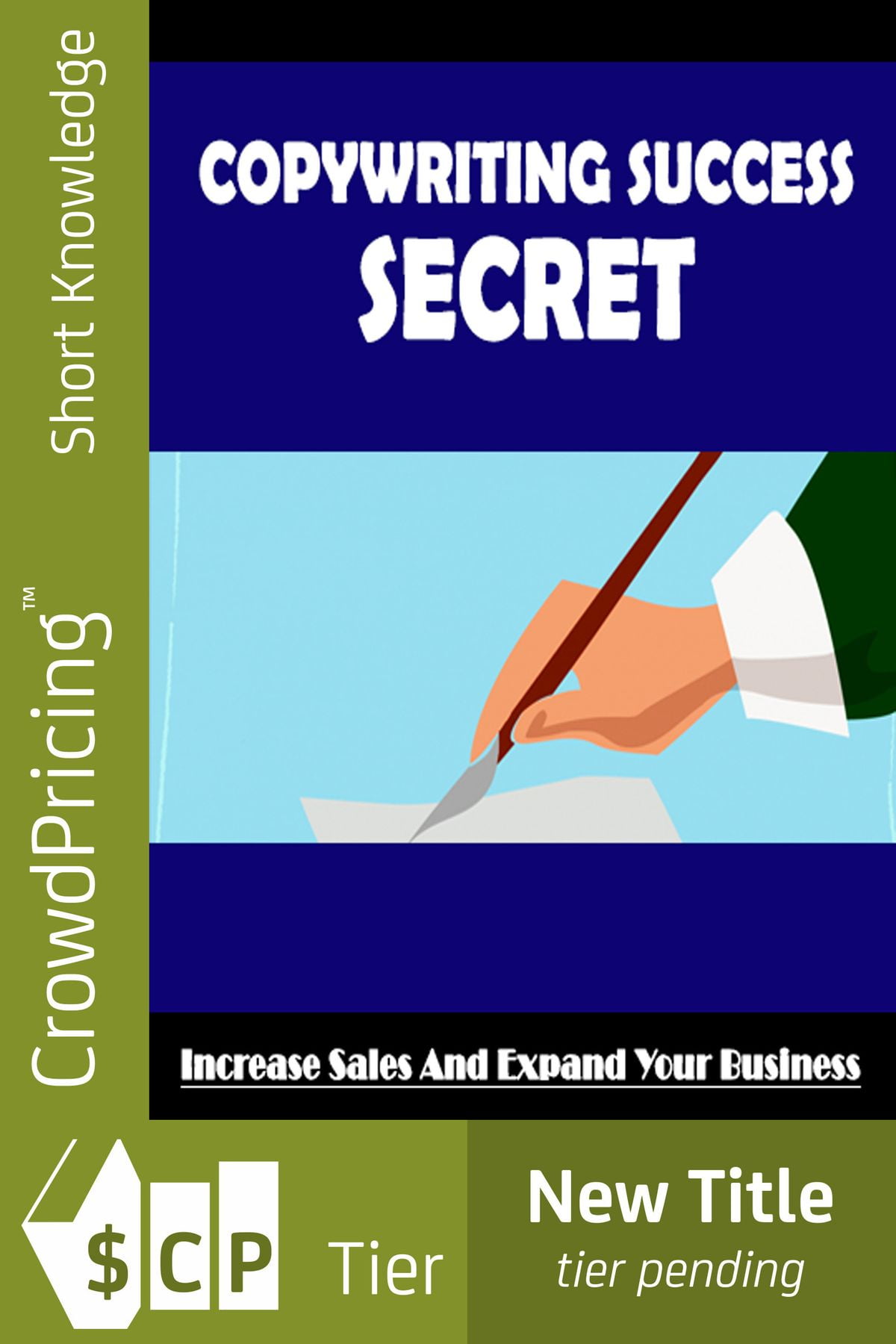 Copywriting Success Secret: Discover the secrets of copywriting success in easy stages - eBook Copywriting Success Secret: Discover the secrets of copywriting success in easy stages - eBook