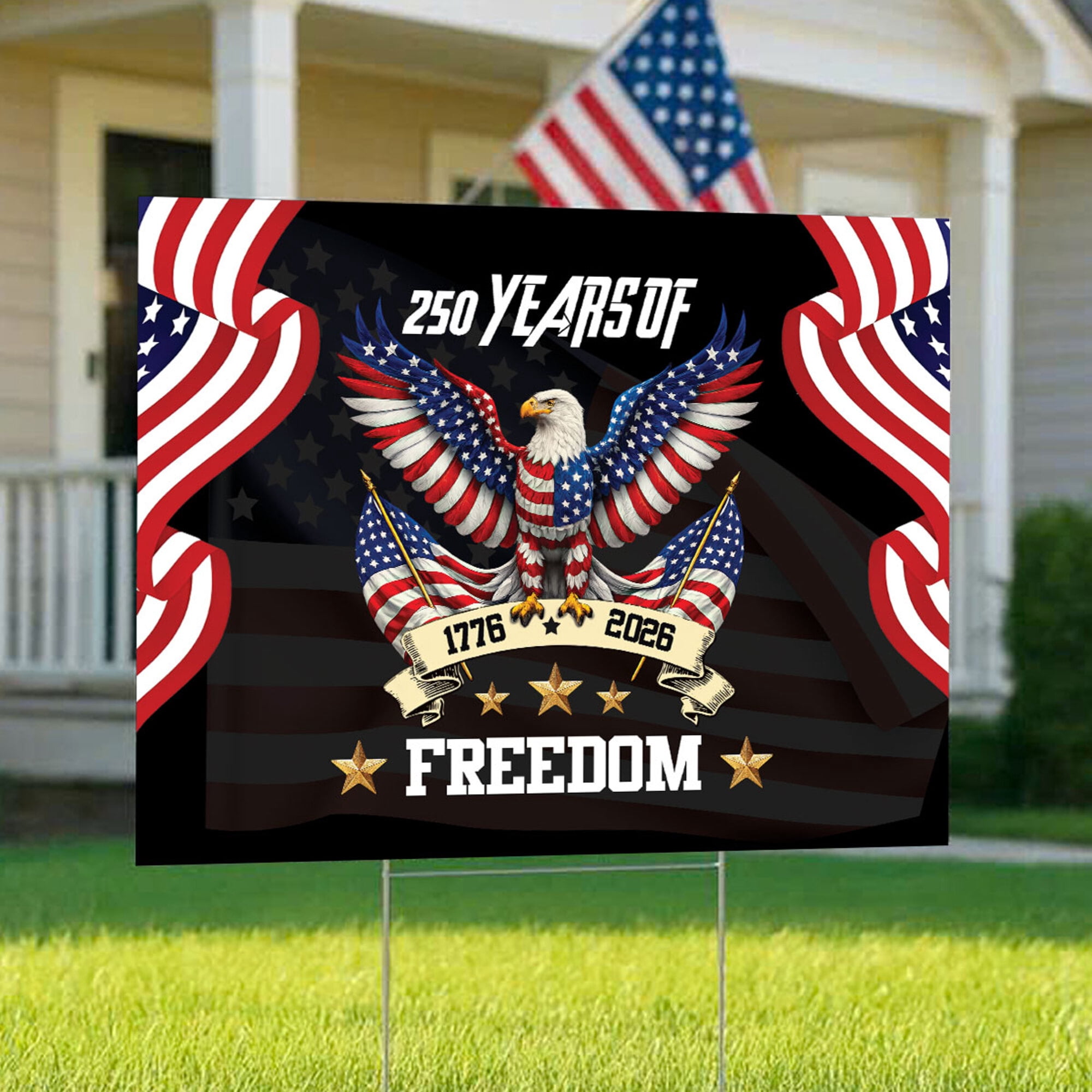 250 Years of Freedom 1776–2026 Yard Sign – Patriotic American Eagle Outdoor Lawn Sign