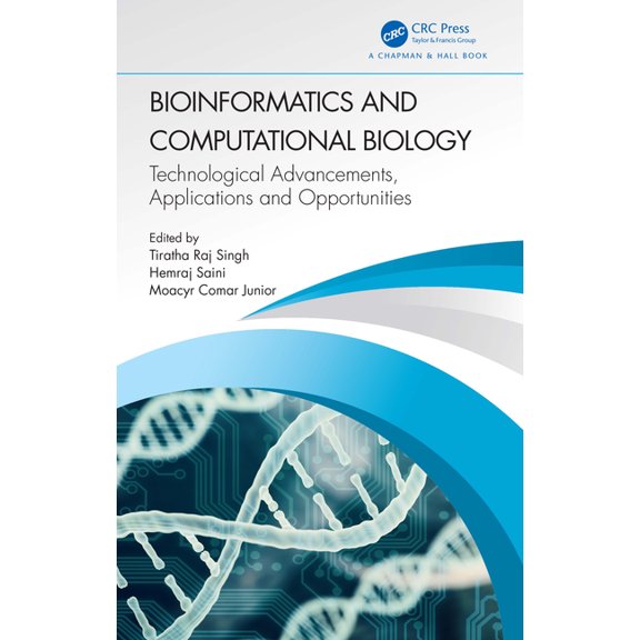 Bioinformatics and Computational Biology: Technological Advancements, Applications and Opportunities, (Hardcover)