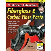 How to Fabricate Automotive Fiberglass & Carbon Fiber Parts (Paperback)