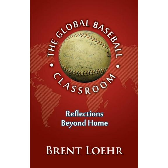 The Global Baseball Classroom, (Paperback)