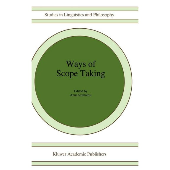 Studies in Linguistics and Philosophy Ways of Scope Taking, Book 65, (Hardcover)