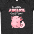 thumbnail image 4 of Inktastic Always Axolotl Questions Cute Curious Axolotl Boys or Girls Baby Bodysuit, 4 of 5