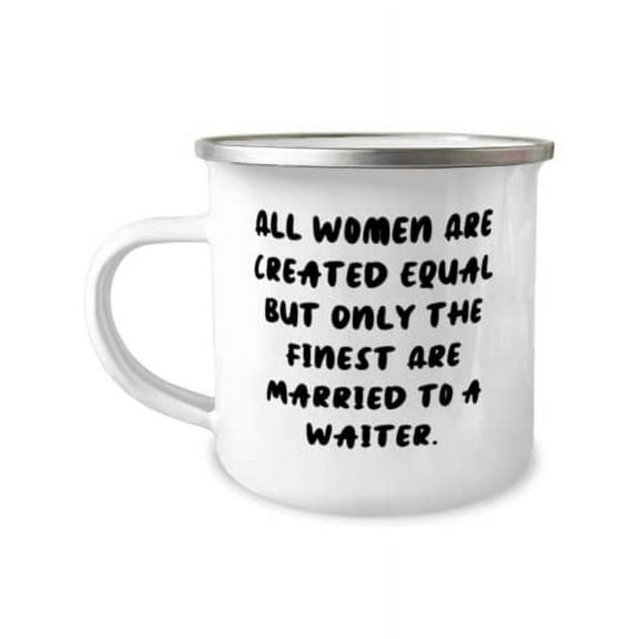 Epic Wife, All Women Are Created Equal but Only the Finest Are Married to a, Special Valentine's Day 12oz Camper Mug For Wife