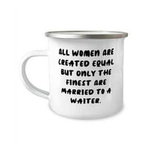 Epic Wife, All Women Are Created Equal but Only the Finest Are Married to a, Special Valentine's Day 12oz Camper Mug For Wife